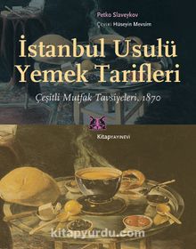 İstanbul Usulü Yemek Tarifleri & Çeşitli Mutfak Tavsiyeleri, 1870