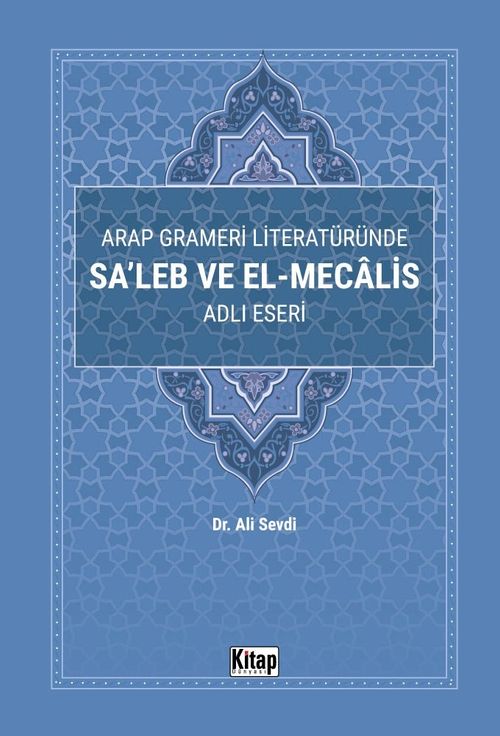 Arap Grameri  Literatüründe Sa'leb ve El Mecalis Adlı Eseri