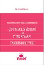 Çift Meclis Sistemi ve Türk Siyasal Tarihindeki Yeri