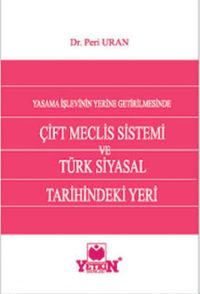 Çift Meclis Sistemi ve Türk Siyasal Tarihindeki Yeri