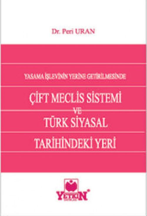 Çift Meclis Sistemi ve Türk Siyasal Tarihindeki Yeri