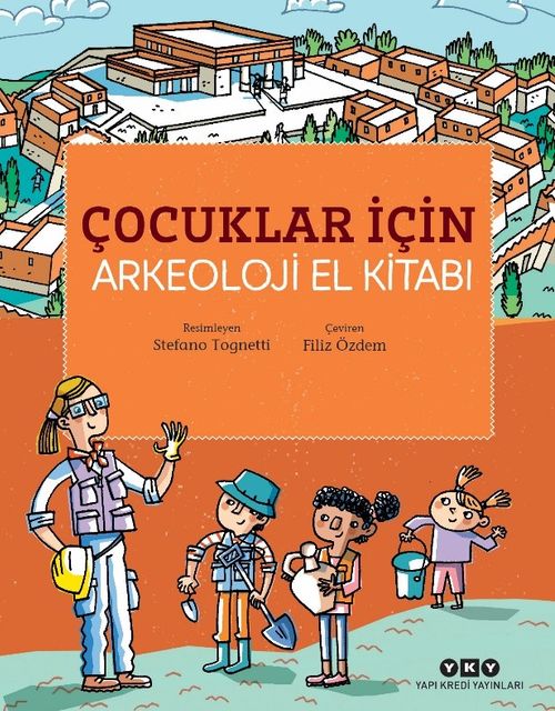 Çocuklar İçin Arkeoloji El Kitabı 