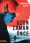 Uzun Zaman &Ouml;nce