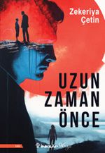 Uzun Zaman Önce