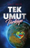 Tek Umut T&uuml;rkiye