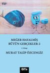 Meğer Hayalmiş B&uuml;t&uuml;n Ger&ccedil;ekler-2