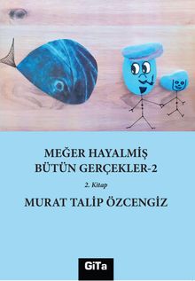 Meğer Hayalmiş Bütün Gerçekler-2  
