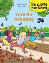 İlk &Ccedil;izgi Romanım: Yeni Bir Arkadaş