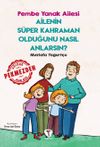 Ailenin S&uuml;per Kahraman Olduğunu Nasıl Anlarsın? / Pembe Yanak Ailesi