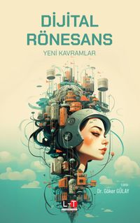 Dijital Rönesans & Yeni Kavramlar