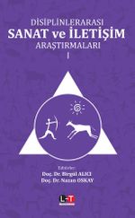 Disiplinlerarası Sanat Ve İletişim Araştırmaları 1