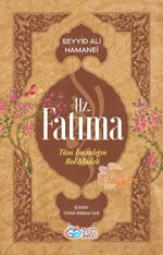 Hz. Fatıma & Tüm İnsanlığın Rol Modeli
