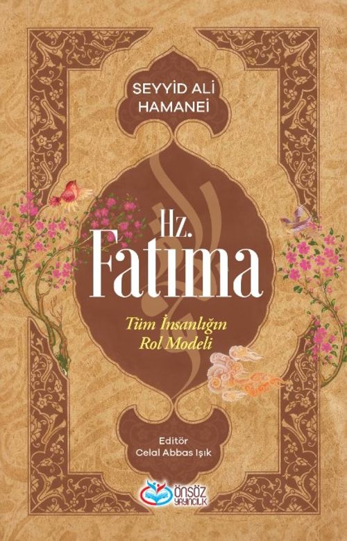 Hz. Fatıma & Tüm İnsanlığın Rol Modeli