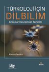 T&uuml;rkoloji i&ccedil;in Dilbilim: Konular Kavramlar Teoriler