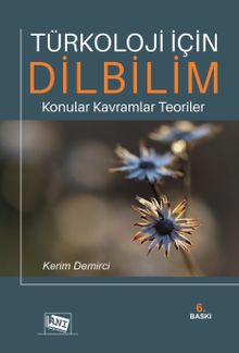 Türkoloji için Dilbilim: Konular Kavramlar Teoriler
