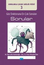 Göz Doktoruna En Çok Sorulan Sorular / Sorularla Çocuk Sağlığı Dizisi: 3