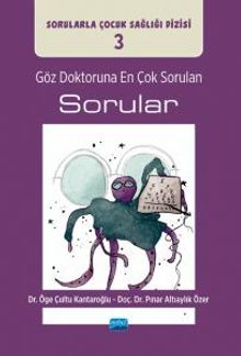 Göz Doktoruna En Çok Sorulan Sorular / Sorularla Çocuk Sağlığı Dizisi: 3