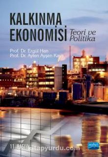Kalkınma Ekonomisi Teori ve Politika (Ergül Han,Ayten Ayşen Kaya)