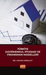 Türkiye Gayrimenkul Piyasası ve Finansman Modelleri