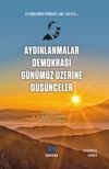 Aydınlanmalar Demokrasi G&uuml;n&uuml;m&uuml;z &Uuml;zerine D&uuml;ş&uuml;nceler