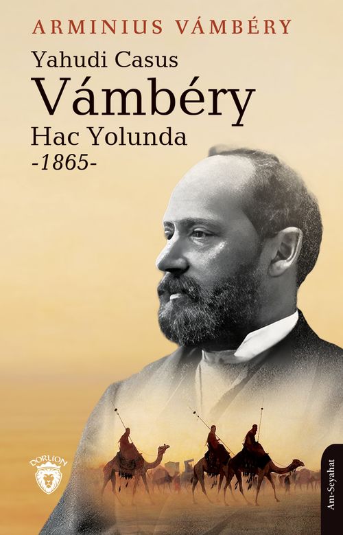 Yahudi Casus Vambery Hac Yolunda 1865 