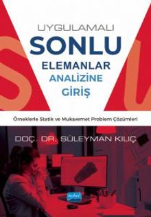 Uygulamalı Sonlu Elemanlar Analizine Giriş & Örneklerle Statik ve Mukavemet Problem Çözümleri