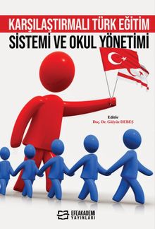 Karşılaştırmalı Türk Eğitim Sistemi ve Okul Yönetimi