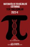 Matematik ve Fen Bilimleri Eğitiminde Yeni Yaklaşımlar 2023-II