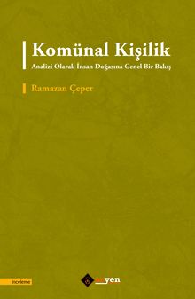 Komünal Kişilik Analizi Olarak İnsan Doğasına Genel Bir Bakış