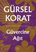 Güvercine  Ağıt / Kapadokya Dörtlüsü II