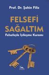 Felsefi Sağaltım & Felsefeyle İyileşme Kuramı
