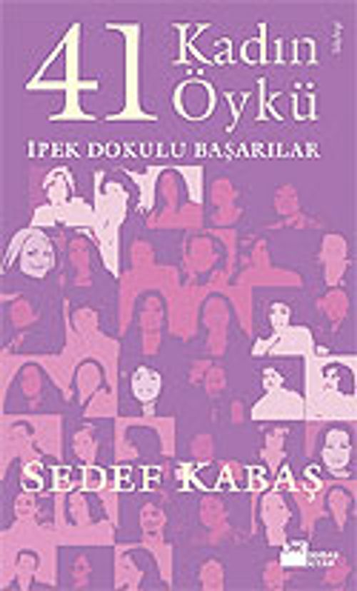 41 Kadın 41 Öykü / İpek Dokulu Başarılar
