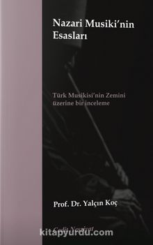 Nazari Musiki'nin Esasları & Türk Musikisi’nin Zemini Üzerine Bir İnceleme