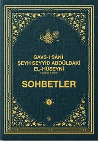 Gavsı Sani Şeyh Seyyid Abdülbaki El-Hüseyni (k.s.) Sohbetler 1