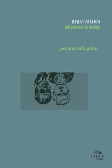 Değil-Felsefe & Wittgenstein ve Derrida