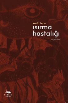 Isırma Hastalığı & Şiir Yazıları