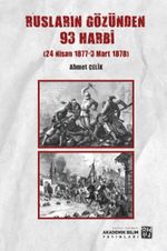 Rusların Gözünden 93 Harbi (24 Nisan 1877 – 3 Mart 1878)