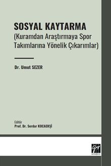 Sosyal Kaytarma (Kuramdan Araştırmaya Spor Takımlarına Yönelik Çıkarımlar) 