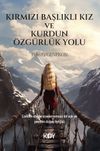 Kırmızı Başlıklı Kız ve Kurdun &Ouml;zg&uuml;rl&uuml;k Yolu