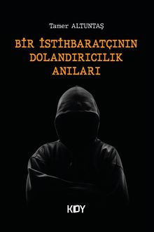 Bir İstihbaratçının Dolandırcılık Anıları 