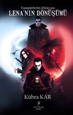 Vampirlerin Dünyası Lena'nın Dönüşümü
