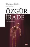 Özgür İrade &amp; Kısa Bir Giriş