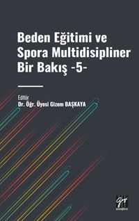 Beden Eğitimi ve Spora Multidisipliner Bir Bakış 5
