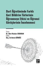 Dart Öğretiminde Farklı Geri Bildirim Türlerinin Öğrenmeye Etkisi ve Öğrenci Görüşlerinin İncelenmesi