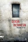Derdin İncinmesin