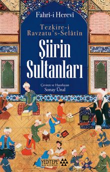 Şiirin Sultanları & Tezkire-i Ravzatu's Selatîn