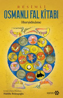 Resimli Osmanlı Fal Kitabı & Hurşidname