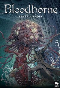 Bloodborne 5 / Fenerli Kadın