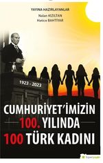 Cumhuriyet'imizin 100. Yılında 100 Türk Kadını
