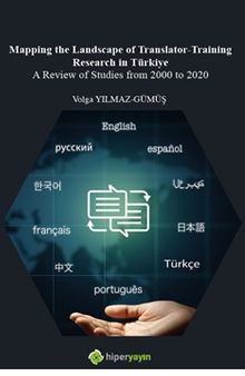 Mapping The Landscape of Translator-	Training Research in Türkiye A Review of Studies from 2000 to 2020